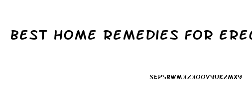 best home remedies for erectile dysfunction