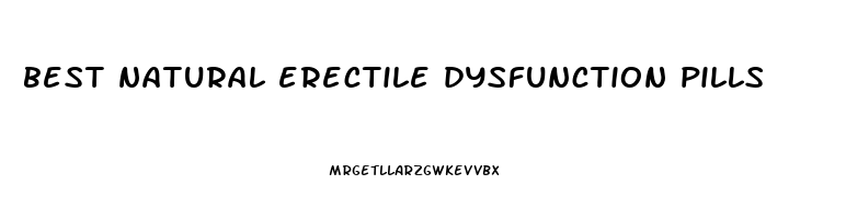 best natural erectile dysfunction pills