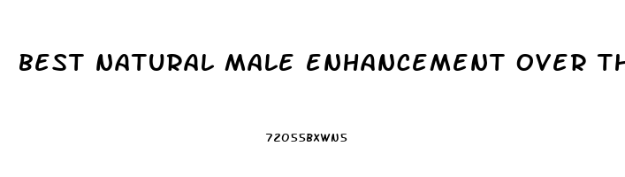 best natural male enhancement over the counter