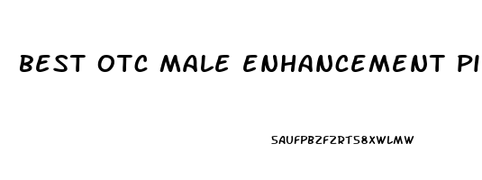 best otc male enhancement pills reddit