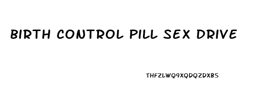 birth control pill sex drive