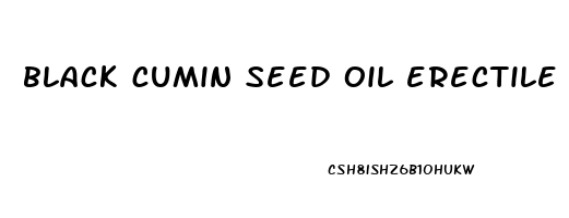 black cumin seed oil erectile dysfunction