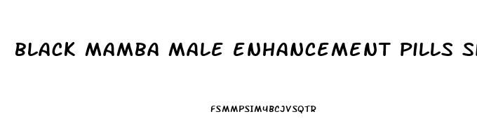 black mamba male enhancement pills side effects