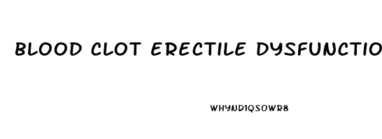 blood clot erectile dysfunction