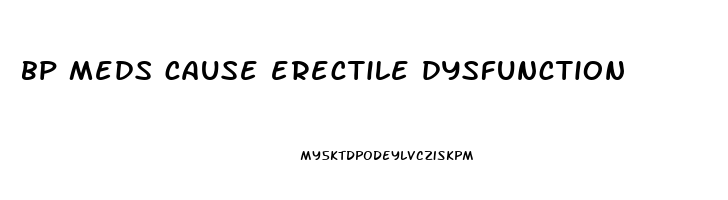 bp meds cause erectile dysfunction