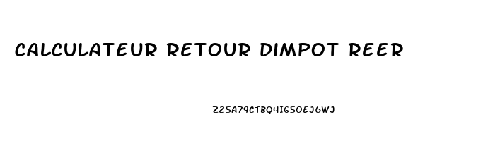 calculateur retour dimpot reer