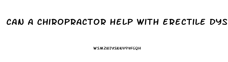 can a chiropractor help with erectile dysfunction