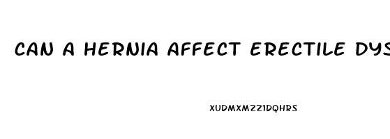 can a hernia affect erectile dysfunction