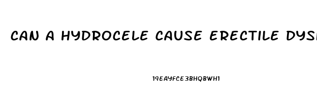 can a hydrocele cause erectile dysfunction