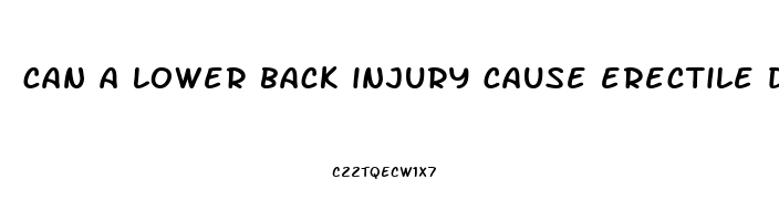 can a lower back injury cause erectile dysfunction