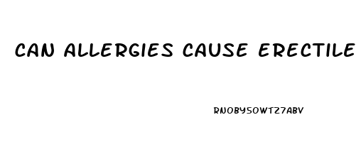 can allergies cause erectile dysfunction