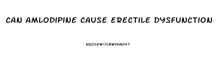 can amlodipine cause erectile dysfunction