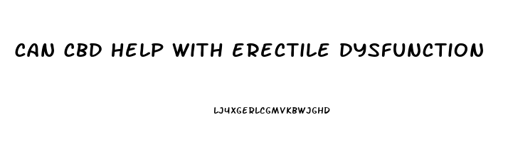 can cbd help with erectile dysfunction