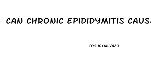 can chronic epididymitis cause erectile dysfunction