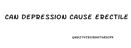 can depression cause erectile dysfunction