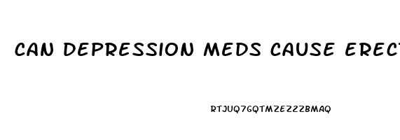 can depression meds cause erectile dysfunction