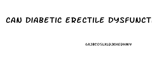 can diabetic erectile dysfunction be reversed