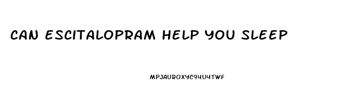 can escitalopram help you sleep
