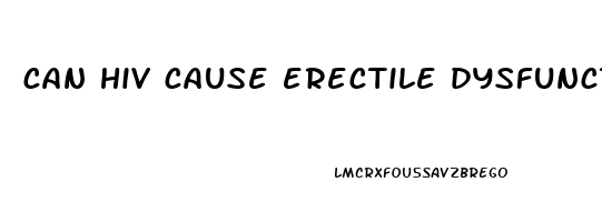 can hiv cause erectile dysfunction