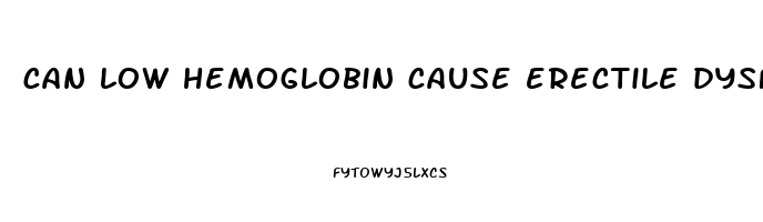 can low hemoglobin cause erectile dysfunction