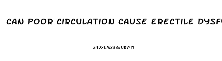 can poor circulation cause erectile dysfunction