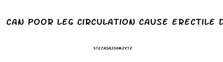 can poor leg circulation cause erectile dysfunction