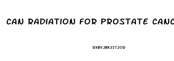 can radiation for prostate cancer cause impotence