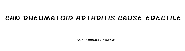 can rheumatoid arthritis cause erectile dysfunction