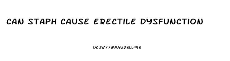 can staph cause erectile dysfunction