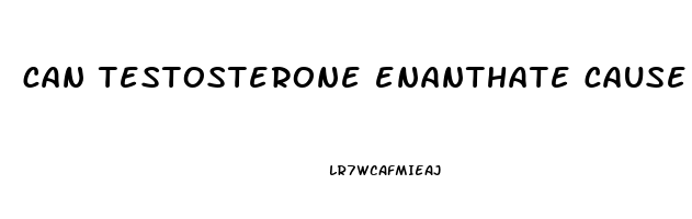 can testosterone enanthate cause erectile dysfunction