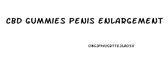 cbd gummies penis enlargement