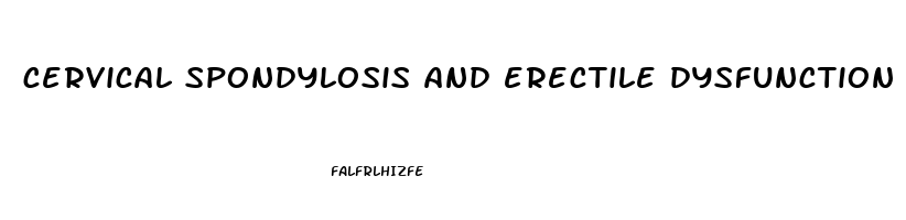 cervical spondylosis and erectile dysfunction