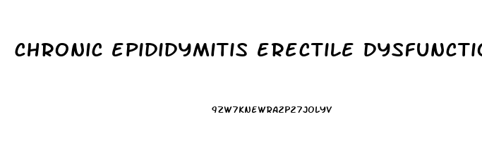 chronic epididymitis erectile dysfunction