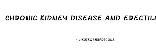 chronic kidney disease and erectile dysfunction