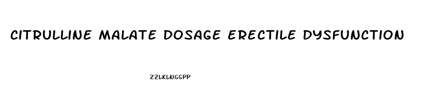 citrulline malate dosage erectile dysfunction