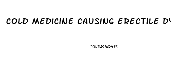 cold medicine causing erectile dysfunction