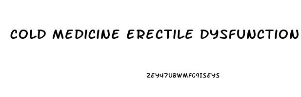 cold medicine erectile dysfunction