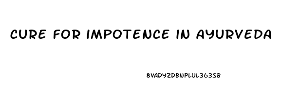 cure for impotence in ayurveda