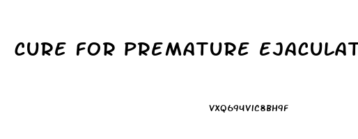 cure for premature ejaculation and erectile dysfunction