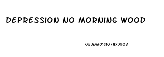 depression no morning wood