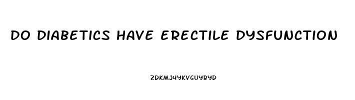 do diabetics have erectile dysfunction