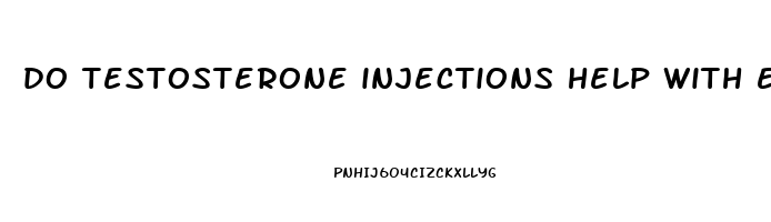 do testosterone injections help with erectile dysfunction