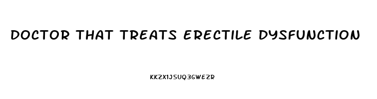 doctor that treats erectile dysfunction