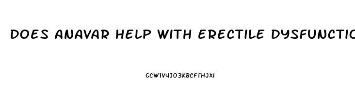 does anavar help with erectile dysfunction