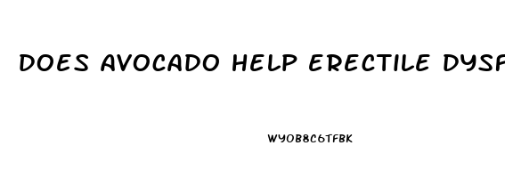 does avocado help erectile dysfunction