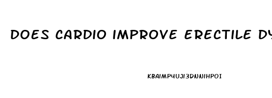 does cardio improve erectile dysfunction