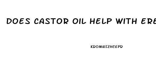 does castor oil help with erectile dysfunction