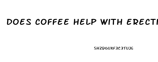 does coffee help with erectile dysfunction