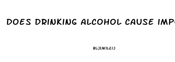 does drinking alcohol cause impotence