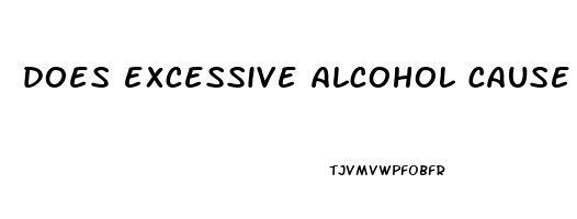 does excessive alcohol cause erectile dysfunction